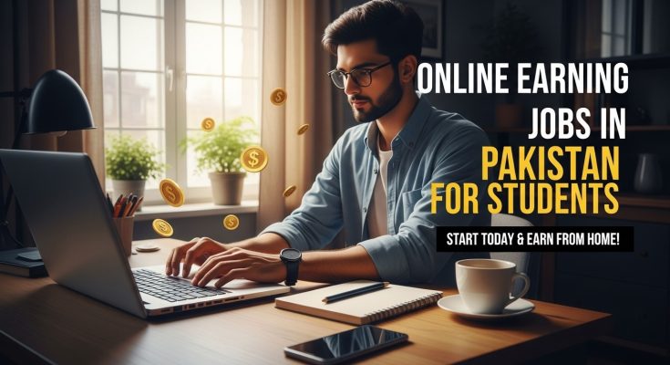 A Pakistani student working on a laptop at home, representing online earning jobs in Pakistan for students with bold headline text.